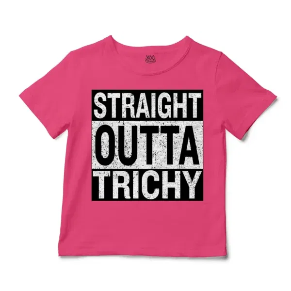 Straight Outta Trichy Unisex Toddler T-Shirt In Hot Pink Color