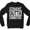 Straight Outta Coimbatore Men/Unisex Long Sleeve Sweatshirt in Black Color
