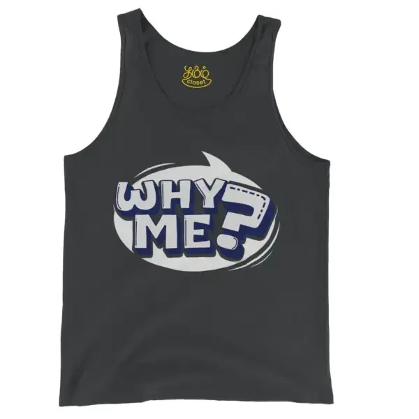 Why Me? Men/Unisex Tank Top in Black Color