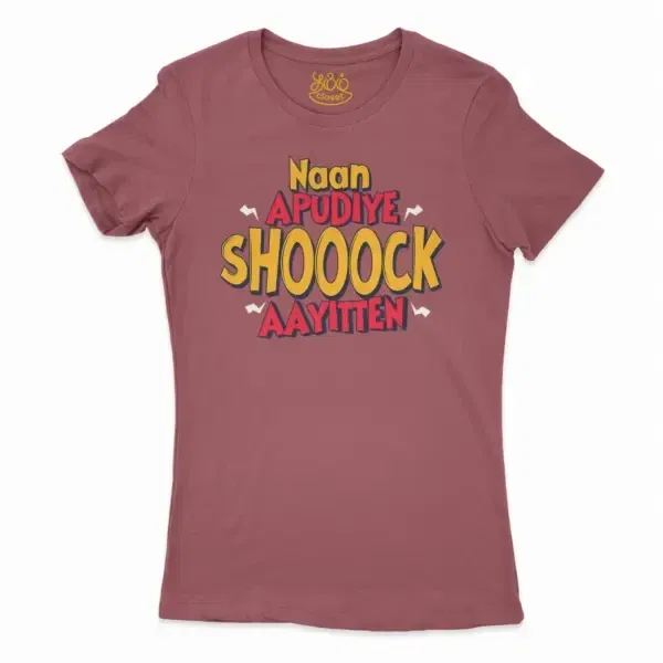 Naan Apudiye Shoooock Aayitten Women’s T-Shirt In Cardinal Color