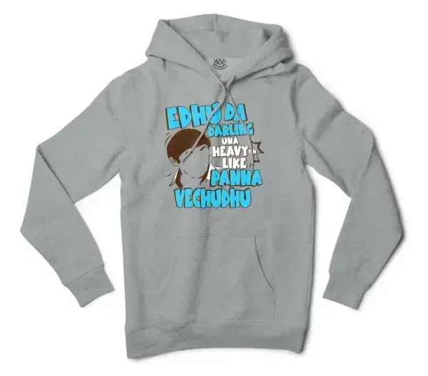 Edhu Da Darling Una Heavy Uh Like Panna Vechudhu Men/Unisex Hoodie in Grey Heather Color