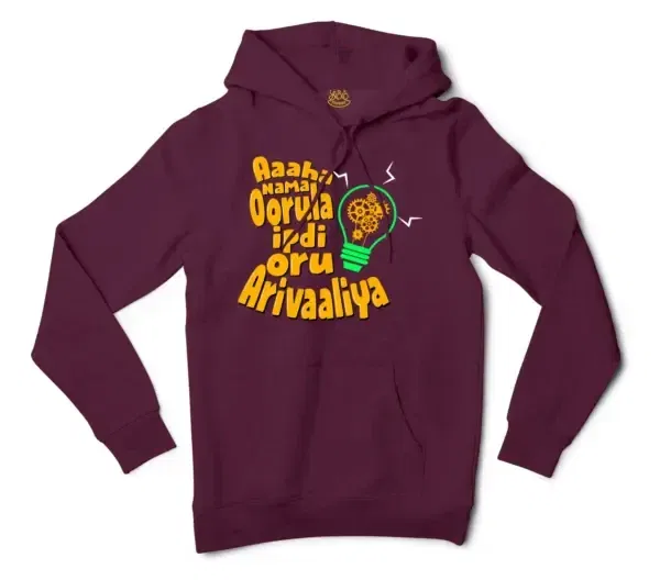 Aaaha Nama Oorula Ipdi Oru Arivaaliya Men/Unisex Hoodie In Maroon Color