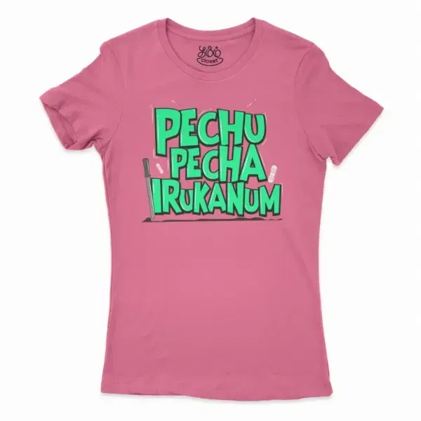 Pechu Pecha Irrukanum Women’s T-Shirt In Solid Hot Pink Color