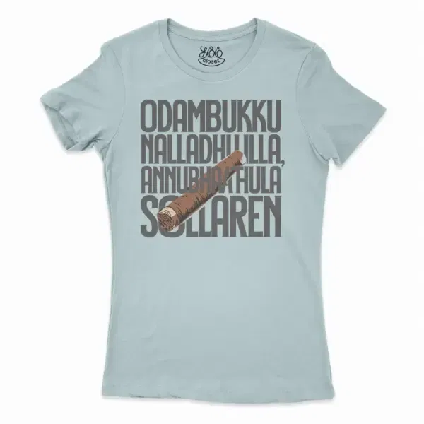 Odambukku Nalladhu Illa, Annubhavathula Sollaren (Black) Women'S T-Shirt In Solid Light Blue Color