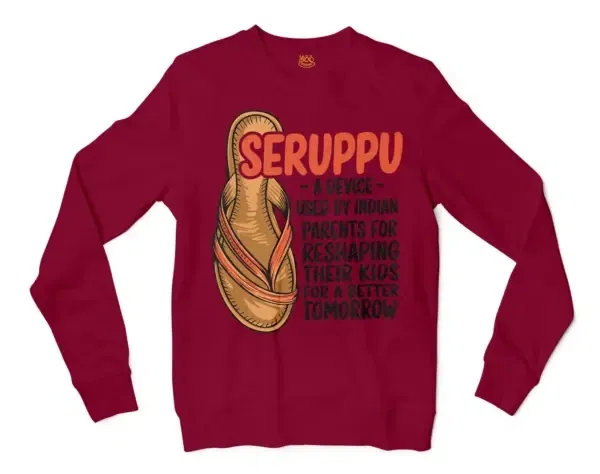 Seruppu - A Device Used By Indian Parents Men/Unisex Long Sleeve T-Shirt In Cardinal Red Color