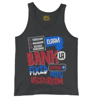 Vekkam Maanam Soodu Soranai Laam Bank La Fixed Deposit La Potu Vechurkom Men/Unisex Tank Top in Black Color