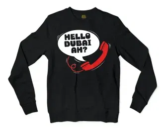 Hello Dubai Ah? Men/Unisex Long Sleeve Sweatshirt in Black Color
