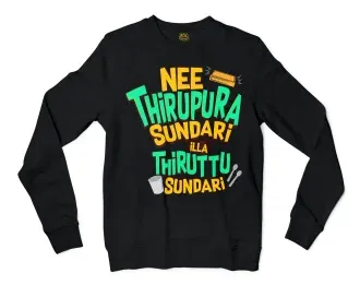 Nee Thirupura Sundari Illa Thiruttu Sundari Men/Unisex Long Sleeve T-Shirt in Black Color