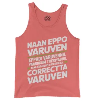 Naan Eppo Varuven, Eppadi Varuvennu, Yaarukum Theriyadhu Men/Unisex Tank Top in Bright Salmon Color