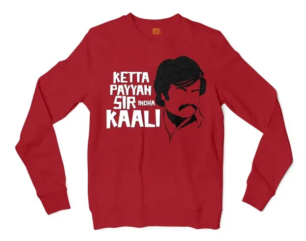 Ketta Payyan Sir Indha Kaali Men/Unisex Long Sleeve Sweatshirt In Cherry Red Color