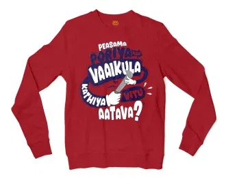 Peasama Poriya Ila Vaaikula Kathiya Vitu Aatava Men/Unisex Long Sleeve Sweatshirt in Cherry Red Color