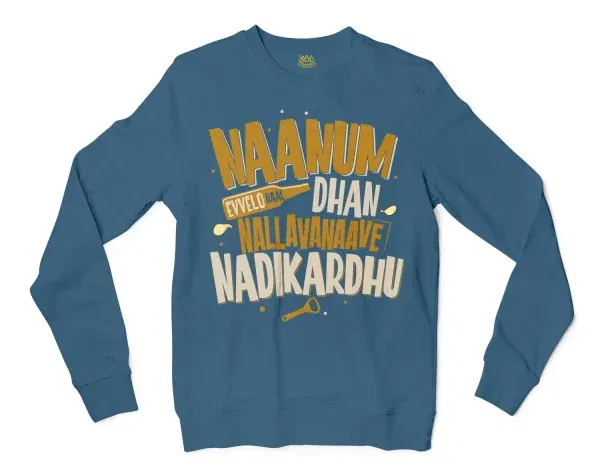 Naanum Evvelo Naal Dhan Nallavanaave Nadikardhu Men/Unisex Long Sleeve T-Shirt In Indigo Blue Color