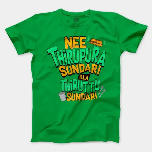 Nee Thirupura Sundari Illa Thiruttu Sundari Men/Unisex T-Shirt In Irish Green Color