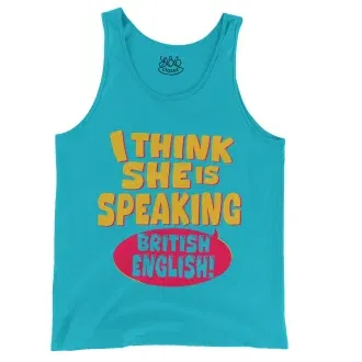 I Think She Is Speaking British English Men/Unisex Tank Top in Lagoon Color