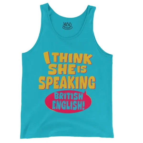 I Think She Is Speaking British English Men/Unisex Tank Top In Lagoon Color