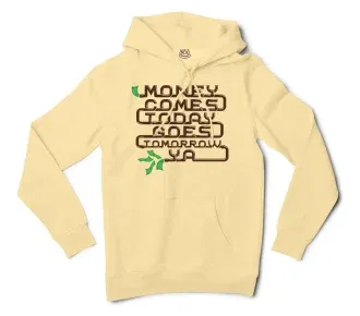 Money Comes Today Goes Tomorrow Ya Men/Unisex Hoodie in Light Yellow Color