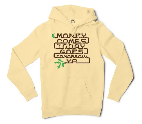 Money Comes Today Goes Tomorrow Ya Men/Unisex Hoodie In Light Yellow Color