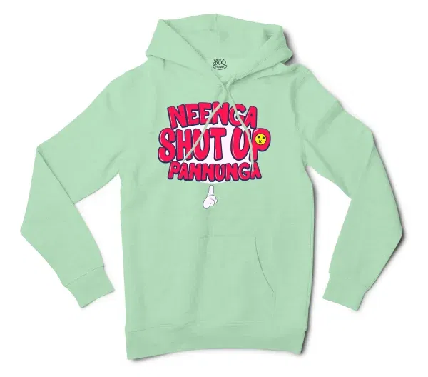 Neenga Shut Up Pannunga Men/Unisex Hoodie In Mint Color