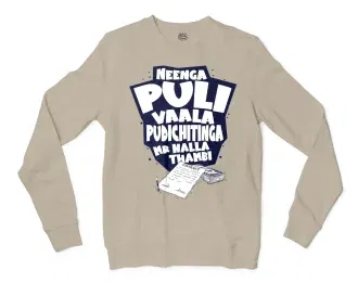 Neenga Puli Vaala Pudichitinga Mr Nalla Thambi Men/Unisex Long Sleeve Sweatshirt in Sand Color