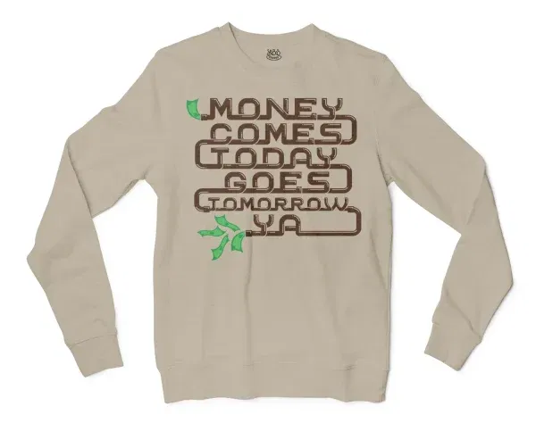 Money Comes Today Goes Tomorrow Ya Men/Unisex Long Sleeve T-Shirt In Sand Color