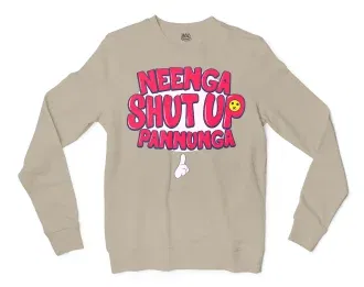 Neenga Shut Up Pannunga Men/Unisex Long Sleeve T-Shirt in Sand Color