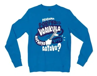 Peasama Poriya Ila Vaaikula Kathiya Vitu Aatava Men/Unisex Long Sleeve T-Shirt in Sapphire Color