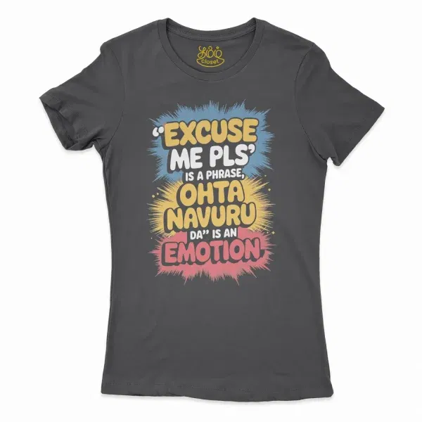 Excuse Me Please Is A Phrase, Ohta Navuru Da Is An Emotion Women'S T-Shirt In Solid Black Color