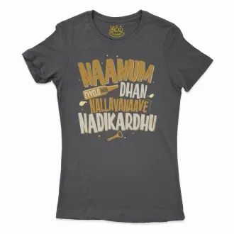 Naanum Evvelo Naal Dhan Nallavanaave Nadikardhu Women's T-Shirt in Solid Black Color
