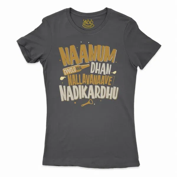 Naanum Evvelo Naal Dhan Nallavanaave Nadikardhu Women'S T-Shirt In Solid Black Color
