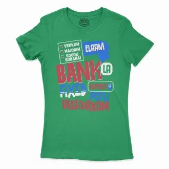 Vekkam Maanam Soodu Soranai Laam Bank La Fixed Deposit La Potu Vechurkom Women's T-Shirt in Solid Kelly Green Color