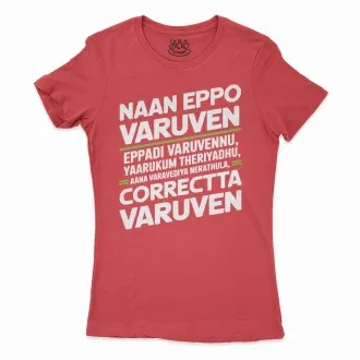 Naan Eppo Varuven, Eppadi Varuvennu, Yaarukum Theriyadhu Women's T-Shirt in Solid Red Color