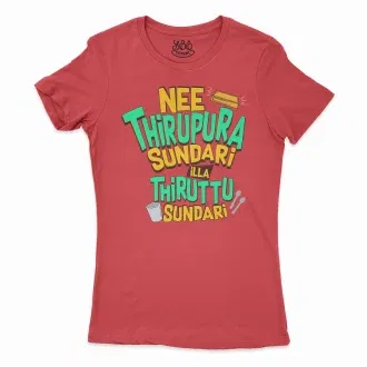 Nee Thirupura Sundari Illa Thiruttu Sundari Women's T-Shirt in Solid Red Color