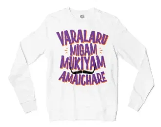 Varalaru Migam Mukiyam Amaichare Men/Unisex Long Sleeve Sweatshirt in White Color