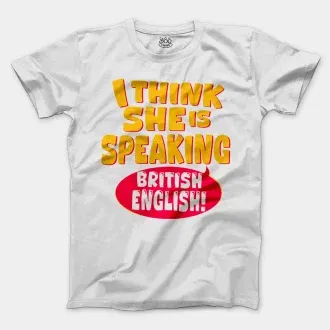 I Think She Is Speaking British English Men/Unisex T-Shirt in White Color